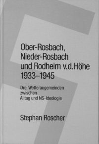 Ober-Rosbach, Nieder-Rosbach und Rodheim v. d. Höhe 1933-1945